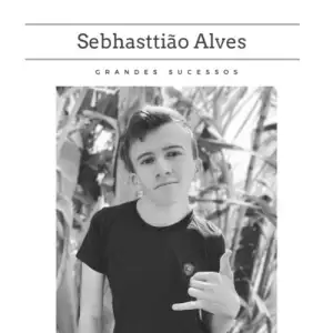 Grandes Sucessos: Sebhasttião Alves